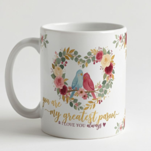 You Are My Greatest Passion Ceramic Mug - Eternal Love Declaration for Couples & Anniversaries.